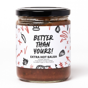 Better Than Yours - Extra Hot Salsa